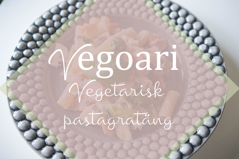 Vegoari | Vegetarisk pastagratäng